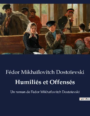 Couverture de Humiliés et Offensés