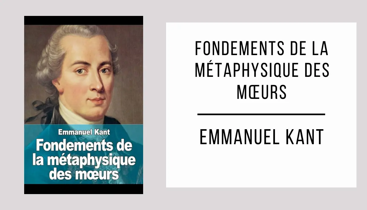 Fondements De La Métaphysique Des Mœurs par Emmanuel Kant