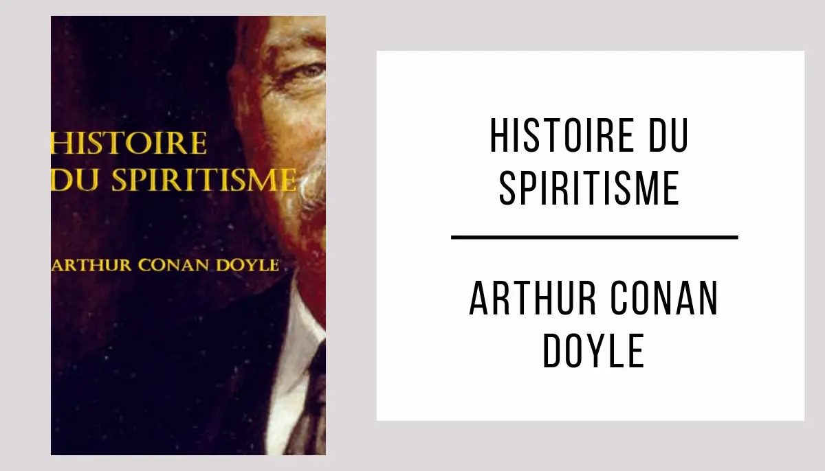 Histoire du Spiritisme par Arthur Conan Doyle