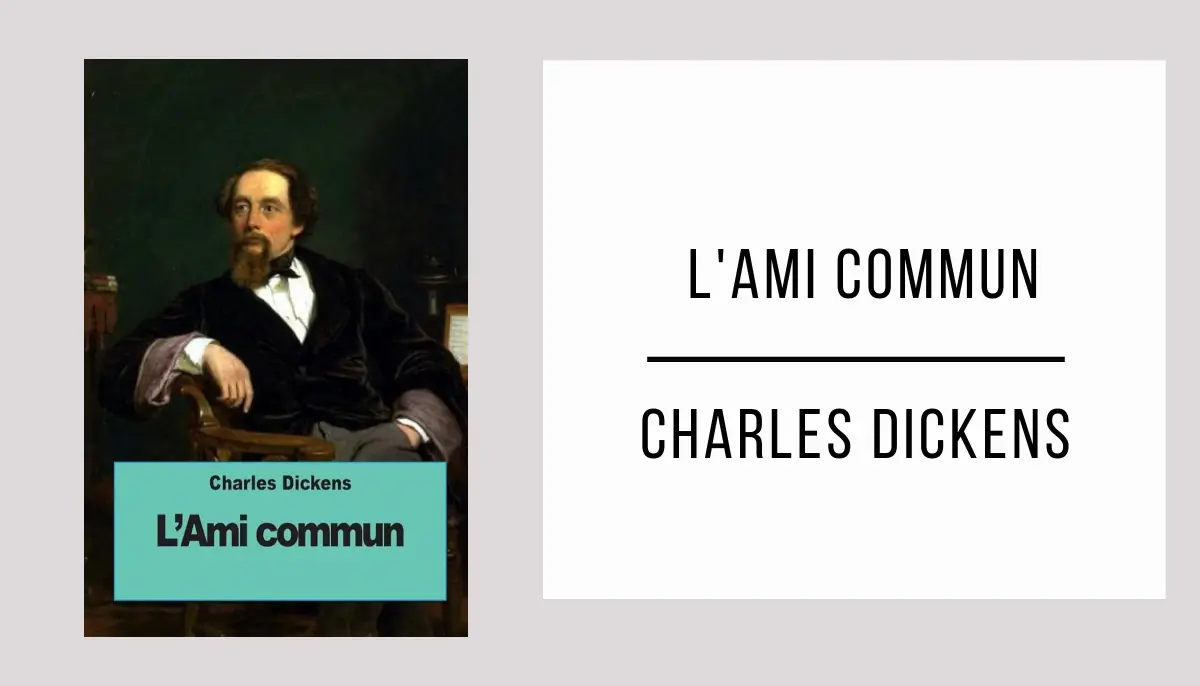L'Ami commun par Charles Dickens