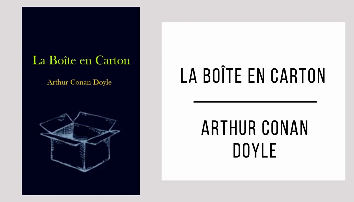La Boîte en Carton par Arthur Conan Doyle