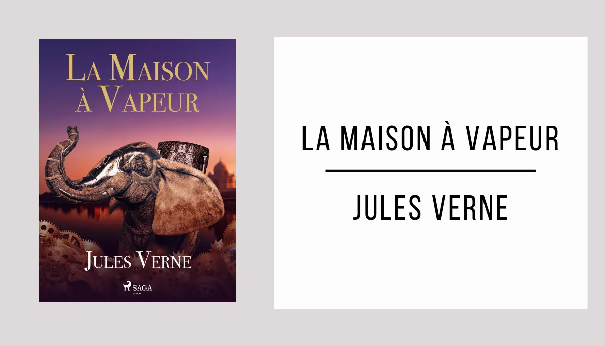 La Maison à Vapeur par Jules Verne
