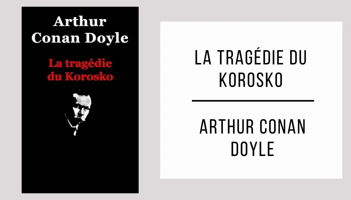 La Tragédie du Korosko par Arthur Conan Doyle