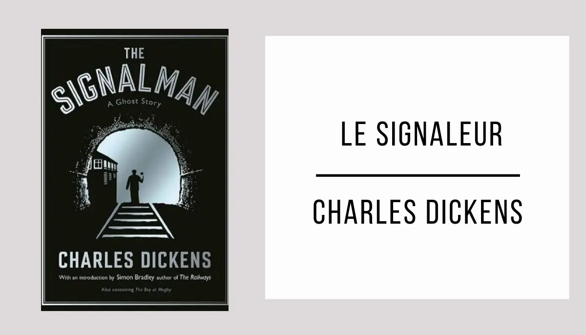 Le Signaleur par Charles Dickens