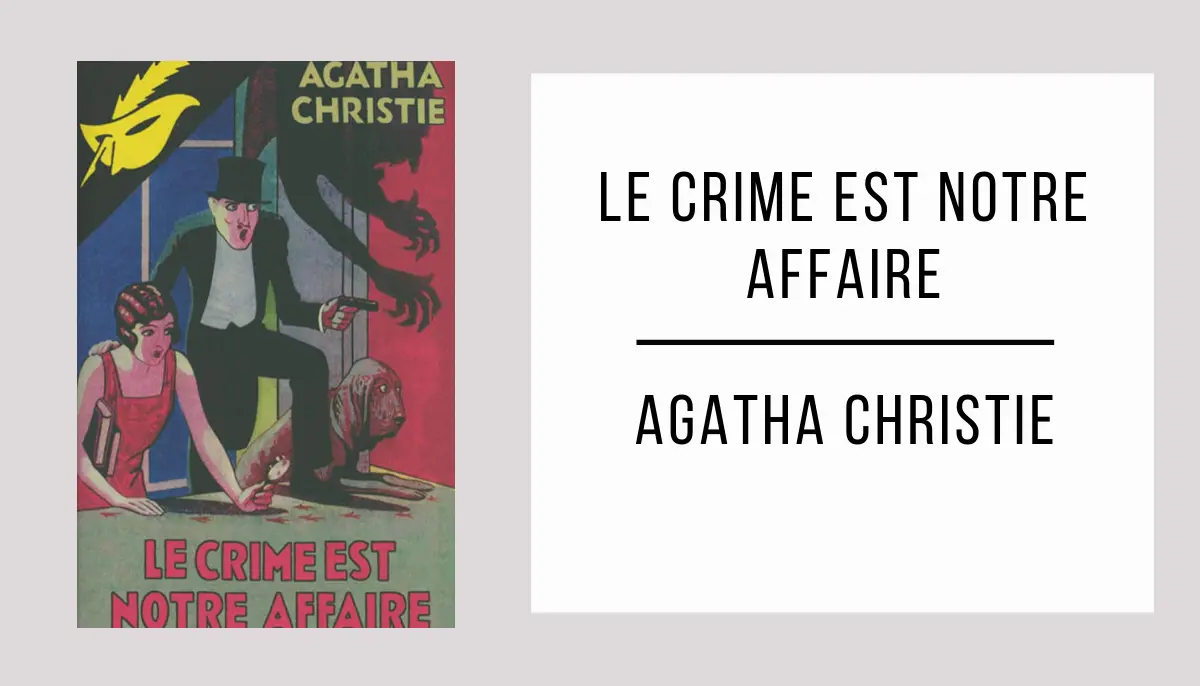 Le Crime est Notre Affaire par Agatha Christie
