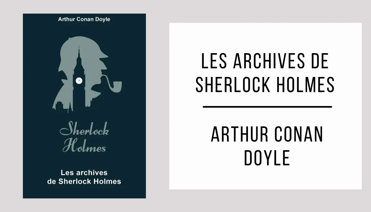 Les Archives de Sherlock Holmes par Arthur Conan Doyle
