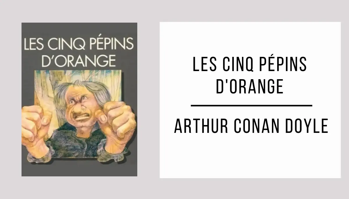 Les Cinq Pépins d'Orange par Arthur Conan Doyle