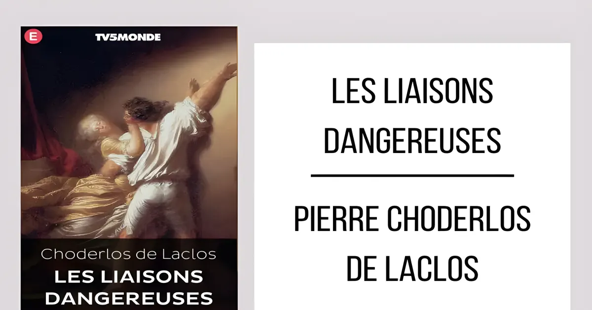 Les Liaisons Dangereuses par Pierre Choderlos de Laclos