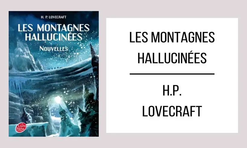 Les Montagnes Hallucinées par H. P. Lovecraft