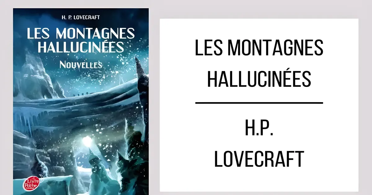 Les Montagnes Hallucinées par H. P. Lovecraft