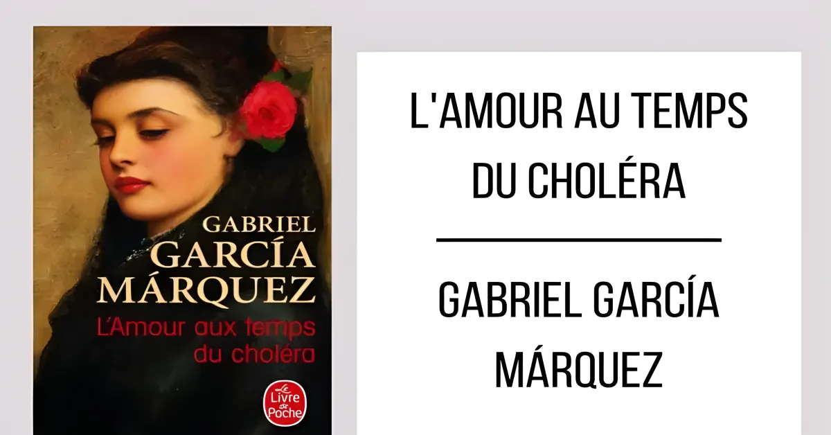 L'Amour aux Temps du Choléra par Gabriel García Márquez