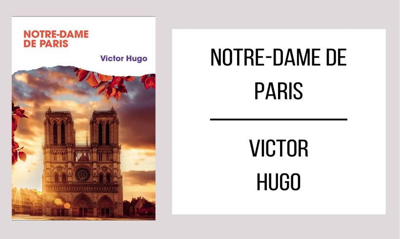 Notre-Dame de Paris par Victor Hugo