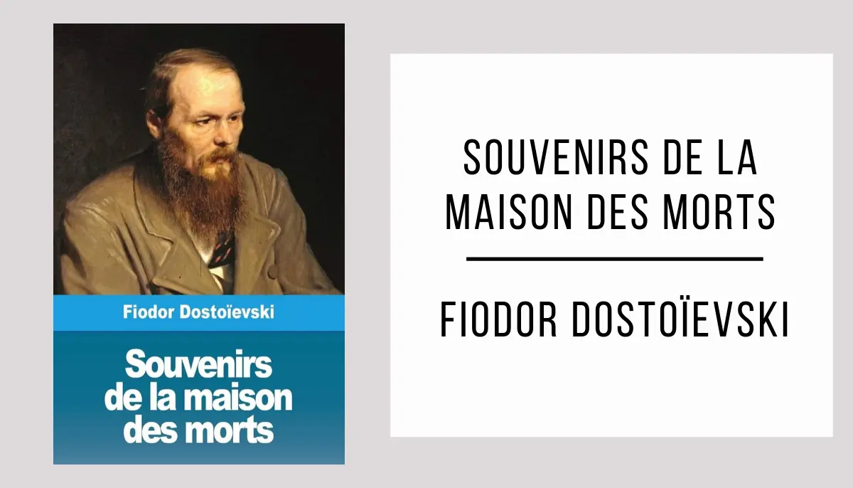Souvenirs de la Maison des Morts par Fiodor Dostoïevski
