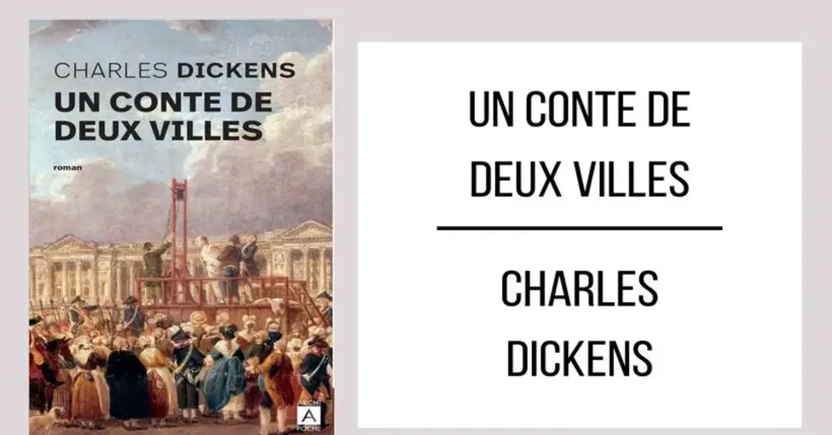 Un Conte de Deux Villes par Charles Dickens
