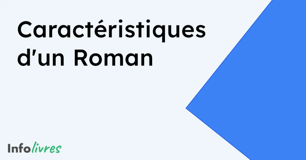 Caractéristiques d'un Roman