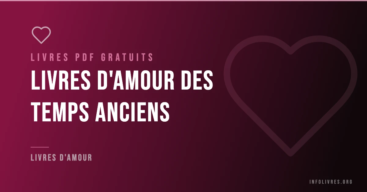 Livres amour des temps anciens gratuits en PDF
