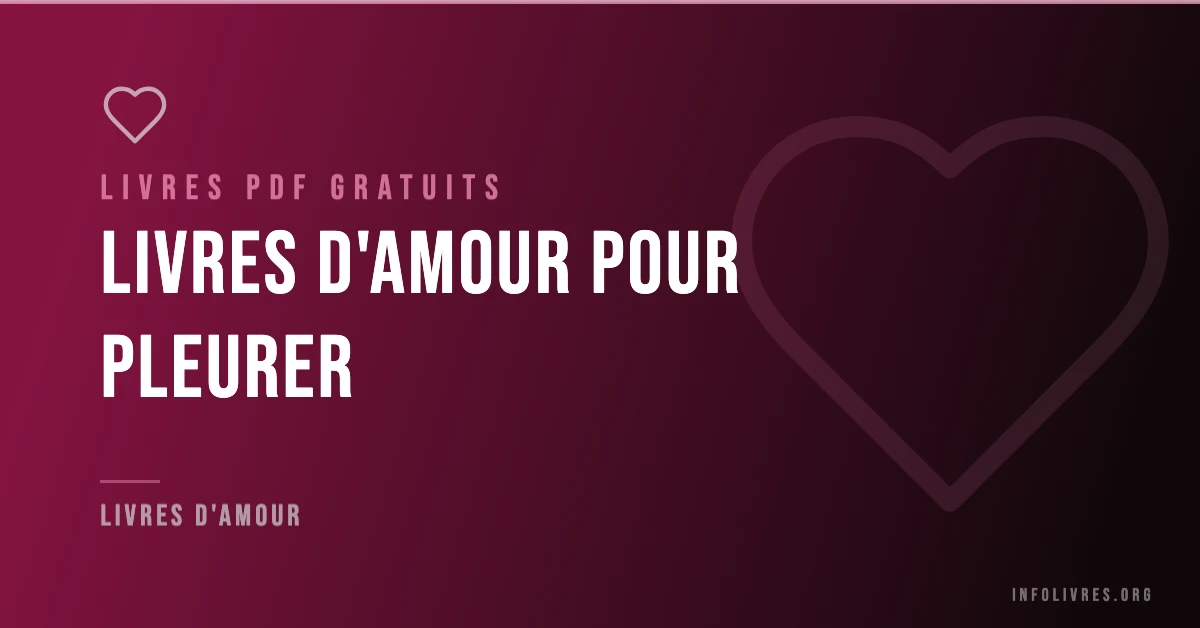 Livres amour pour pleurer gratuits en PDF