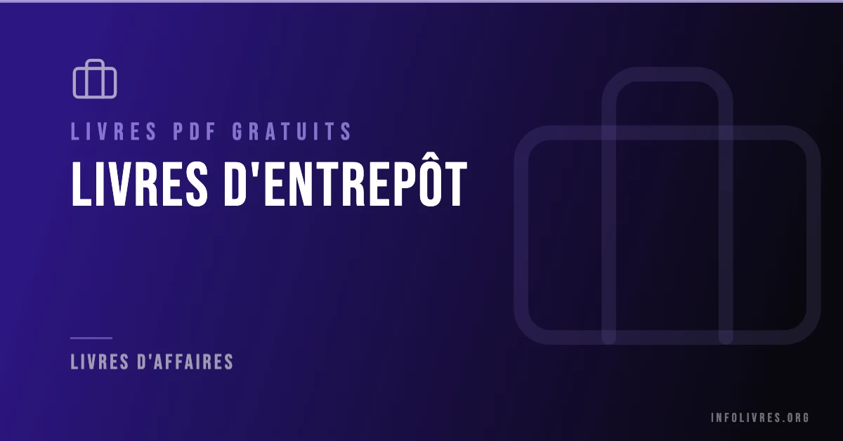 Livres entrepôt gratuits en PDF