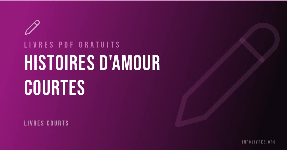 Histoires d'amour courtes gratuites en PDF.