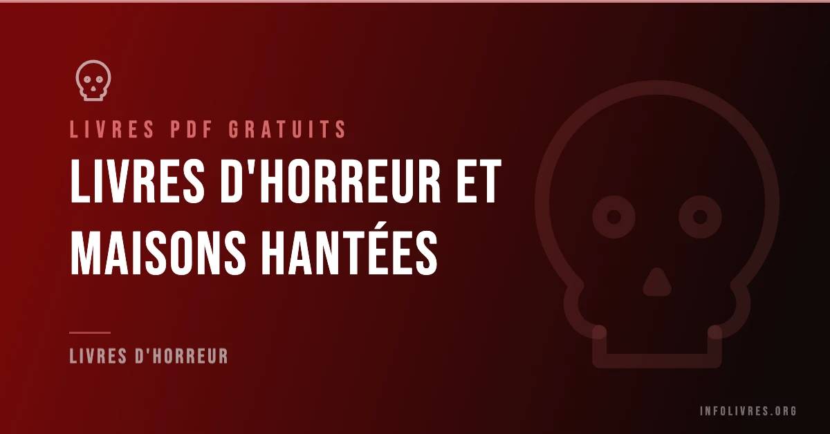 Livres horreur et maisons hantées gratuits en PDF