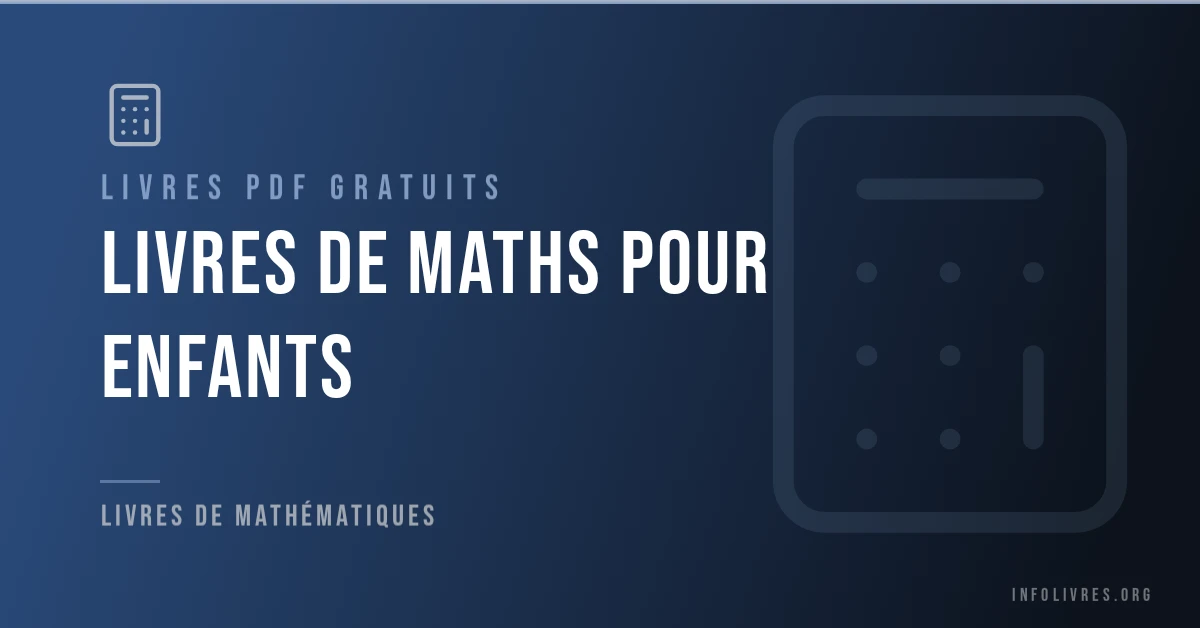 Livres de maths pour enfants gratuits en PDF.