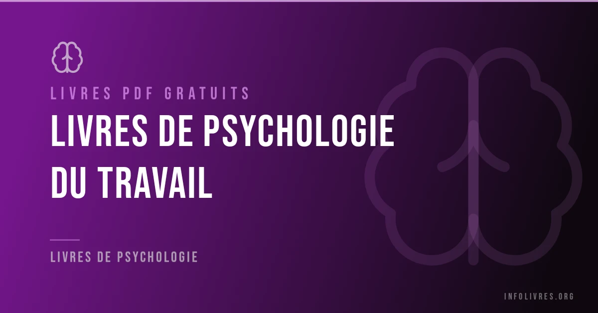 Livres de psychologie du travail gratuits en PDF.