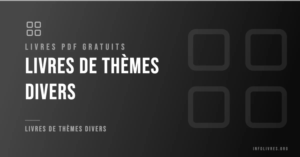 Livres thèmes divers gratuits en PDF