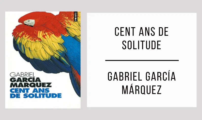 Cent Ans de Solitude par Gabriel García Márquez