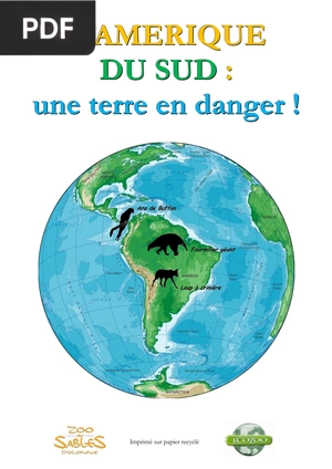 L’amerique du sud: une terre en danger!