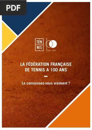 La fédération française de tennis a 100 ans