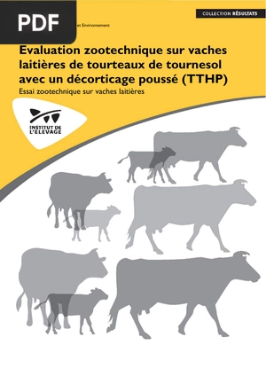 Evaluation zootechnique sur vaches laitières de tourteaux de tournesol avec un décorticage poussé
