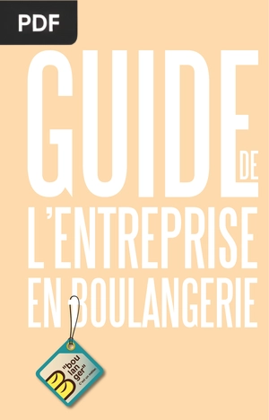 Le guide de l'entreprise en boulangerie