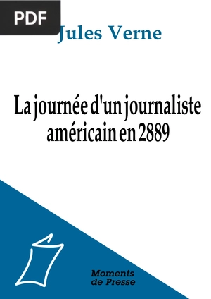 La Journée d'un Journaliste Américain en 2889