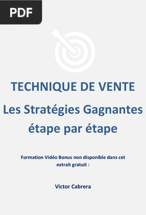 Technique de vente: Les Stratégies Gagnantes étape par étape