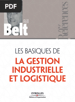 Les basiques de la gestion industrielle et logistique