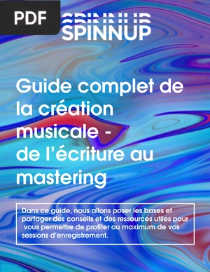 Guide complet de la création musicale - de l’écriture au mastering