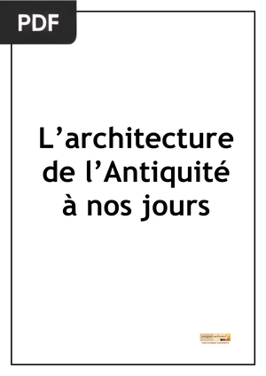 L’architecture de l’Antiquité à nos jours