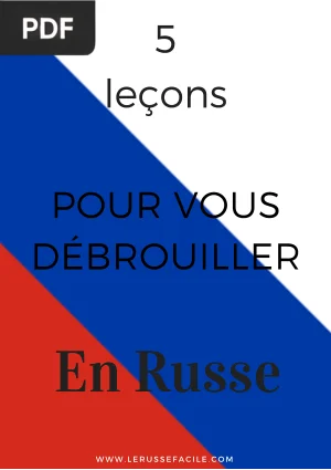 5 lecons pour vous debrouiller en Russe