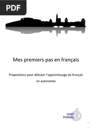 Mes premiers pas en français. Propositions pour débuter l’apprentissage du français en autonomie