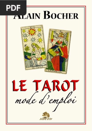Le Tarot. Mode d'Emploi