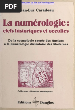 La numérologie, clefs historiques et occultes