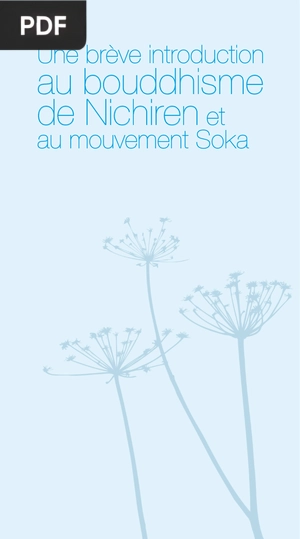 Une brève introductionau bouddhismede Nichiren et au mouvement Soka