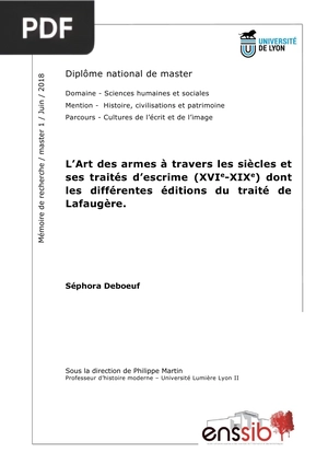 L’Art des armes à travers les siècles et ses traités d’escrime (XVIe-XIXe) dont les différentes éditions du traité de Lafaugère