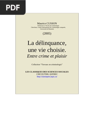 La délinquance, une vie choisie - Entre crime et plaisir