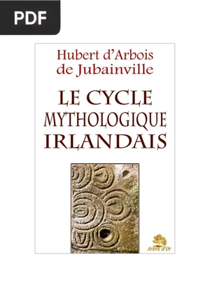 Le Cycle mythologique irlandais et la mythologie celtique