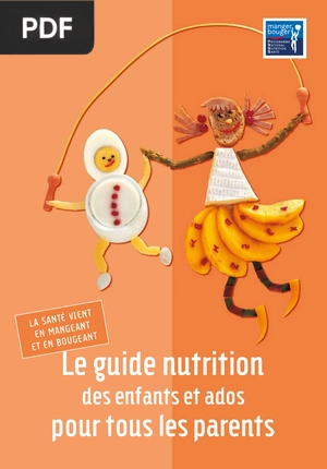 Le guide nutrition des enfants et ados pour tous les parents