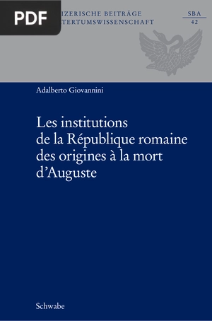 Les institutions de la République romaine des origines à la mort d’Auguste