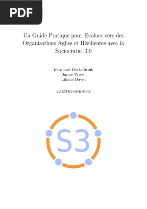 Un Guide Pratique pour Evoluer vers des Organisations Agiles et Résilientes avec la Sociocratie 3.0