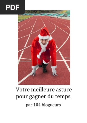 Votre Meilleure Astuce pour Gagner du Temps