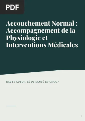 Accouchement Normal : Accompagnement de la Physiologie et Interventions Médicales